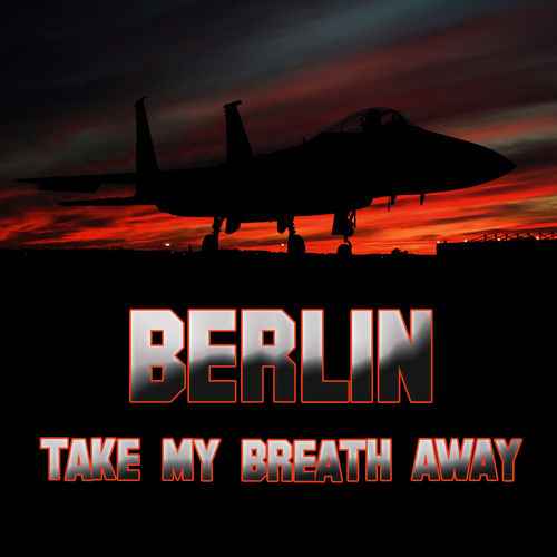 Capa de Take My Breath Away (as heard in Top Gun) (Re-Recorded / Remastered)